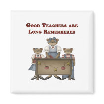 Good Teachers are Long Remembered Refrigerator Magnet