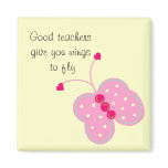 Good Teachers... magnets