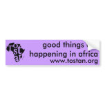 Good Things are Happening in Africa Bumper Sticker bumper stickers