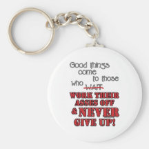 Good things come to those who...2 key chains