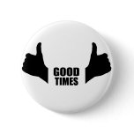 Good times buttons