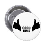 Good times pins