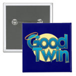 Good Twin Pin