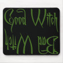 Good Witch/Bad Witch mousepads