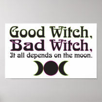 "Good Witch, Bad Witch..." Print