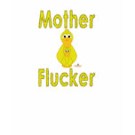 Goofy Yellow Duck And Baby Mother Flucker t-shirts
