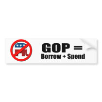 GOP equals Borrow and Spend Bumper Stickers