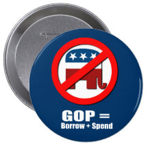 GOP equals Borrow and Spend Pinback Button