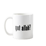 got allah? mugs