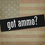 got ammo?