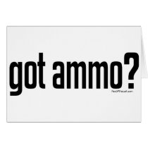 Got Ammo? Card