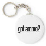 Got Ammo? keychains