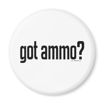 Got Ammo? Refrigerator Magnets