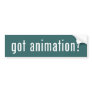 got animation? bumper stickers