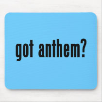 got anthem? mouse pads