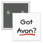 Got Avon? Button