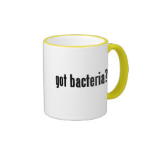 got bacteria? mugs