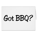 Got BBQ Greeting Cards