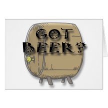 Got Beer funny black Cards