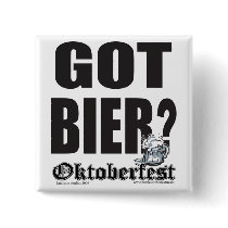 Got Bier? Pinback Buttons