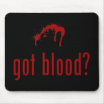 'Got Blood?' mousepad