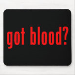 'Got Blood?' Mousepad