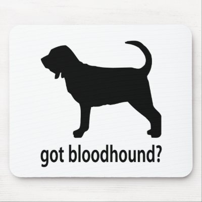 Got Bloodhound Mouse Pad by dogwiregifts