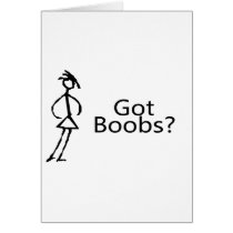 Got Boobs (Stick Girl) Greeting Cards