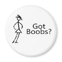 Got Boobs (Stick Girl) Fridge Magnets
