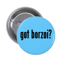 got borzoi? pinback buttons