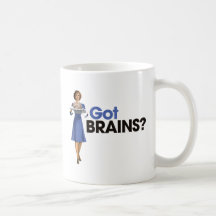 Got Brains Mug
