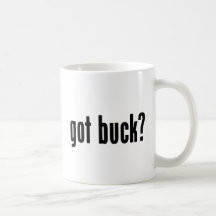 got buck? mug