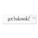 Got Bukowski Bumper Sticker