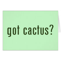 got cactus? greeting cards