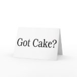 Got Cake?
