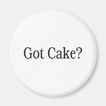 Got Cake Refrigerator Magnets