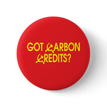 Got Carbon Credits? Pinback Button