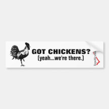 GOT CHICKENS? BUMPER STICKERS