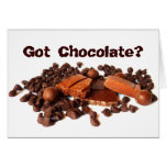 Got Chocolate? Card