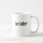 Got Coffee Mug