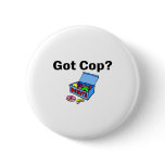 Got Cop? (Doughnuts) buttons