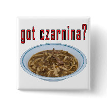 Got Czarnina? Soup Buttons
