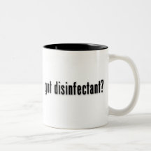got disinfectant? coffee mugs