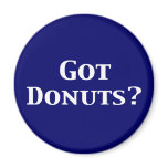 Got Doughnuts Gifts magnets