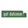 got dulcimer? bumper sticker