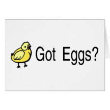 Got Eggs Chick Easter Card