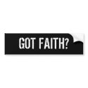 Got Faith? bumper stickers