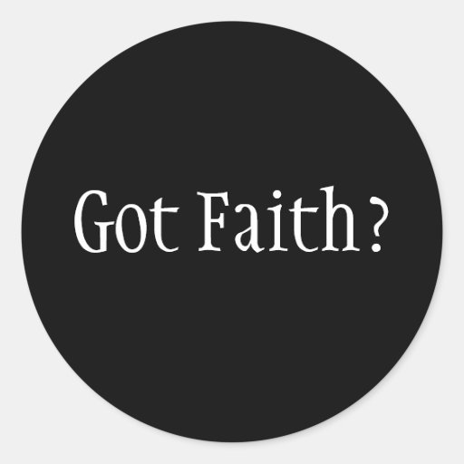 Got Faith? Sticker
