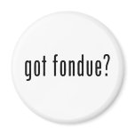 got fondue? magnets