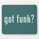got funk? mousepads